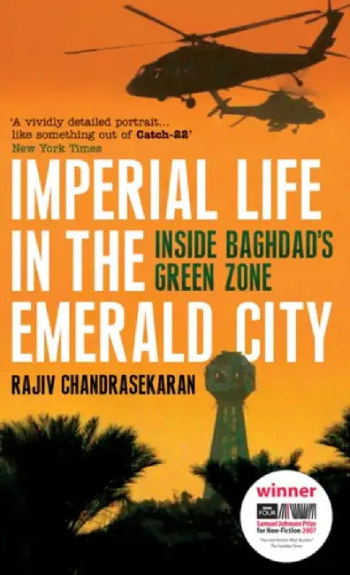 Imperial Life in the Emerald City by Rajiv Chandrasekaran