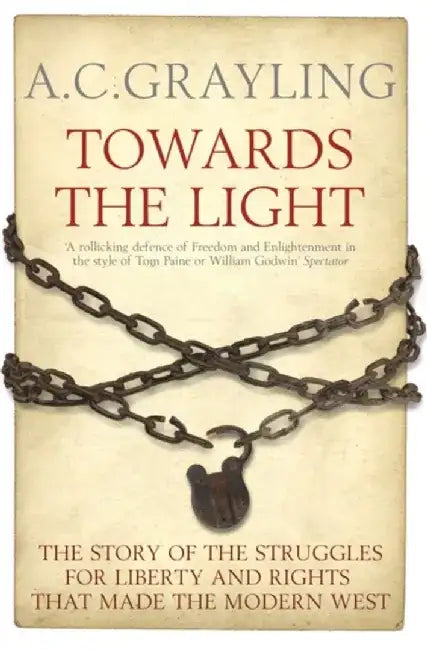 Towards the Light by Professor A. C. Grayling