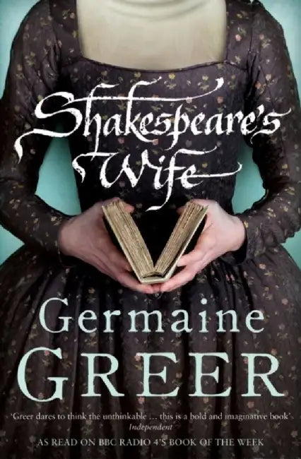 Shakespeare's Wife by Germaine Greer