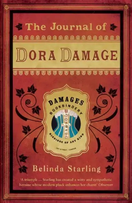 The Journal of Dora Damage by Belinda Starling