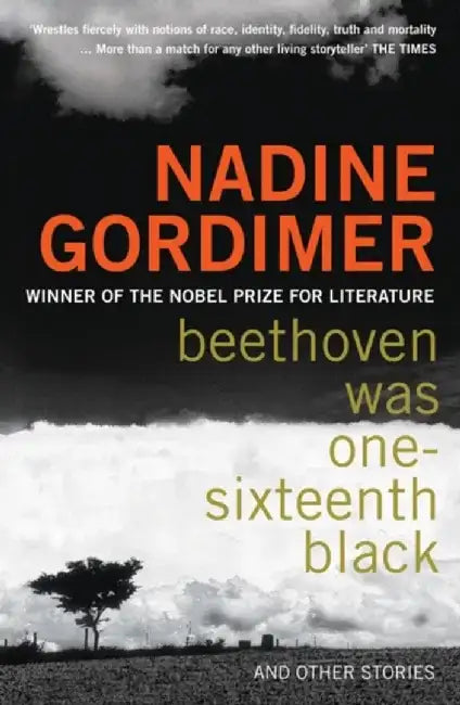 Beethoven Was One-sixteenth Black by Nadine Gordimer