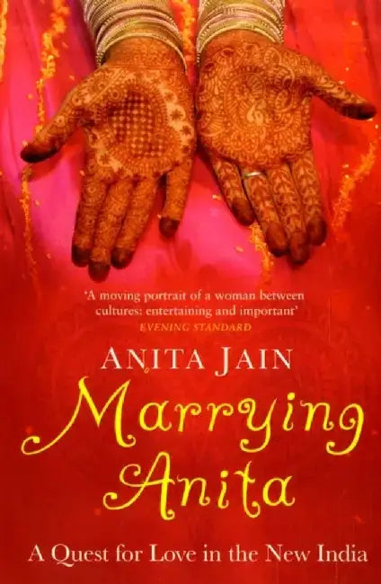 Marrying Anita by Anita Jain