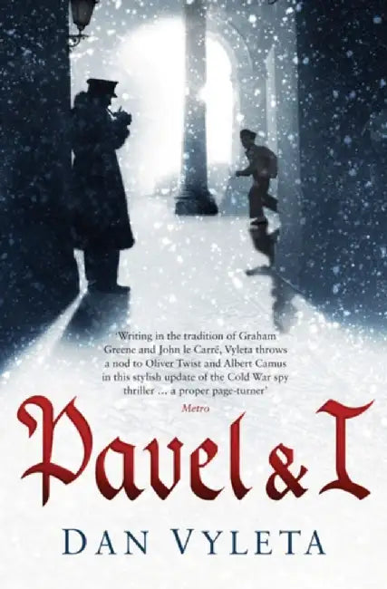 Pavel and I by Dan Vyleta