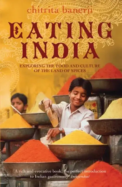 Eating India by Chitrita Banerji