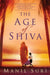 The Age of Shiva by Manil Suri