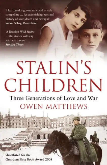 Stalin's Children by Owen Matthews