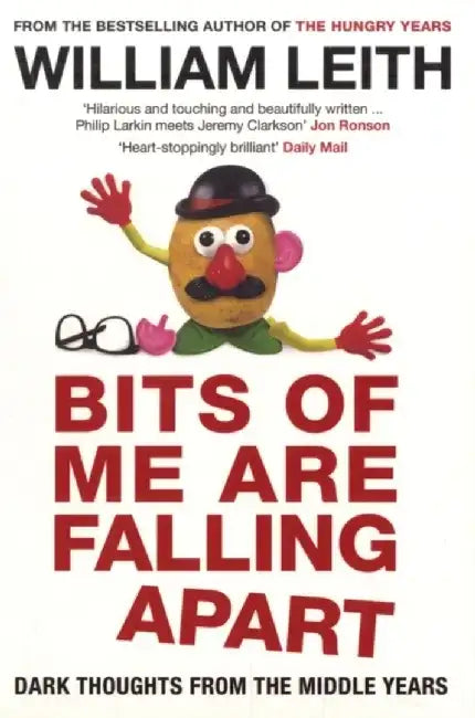 Bits of Me are Falling Apart by William Leith