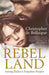 Rebel Land by Christopher De Bellaigue