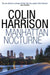 Manhattan Nocturne by Colin Harrison
