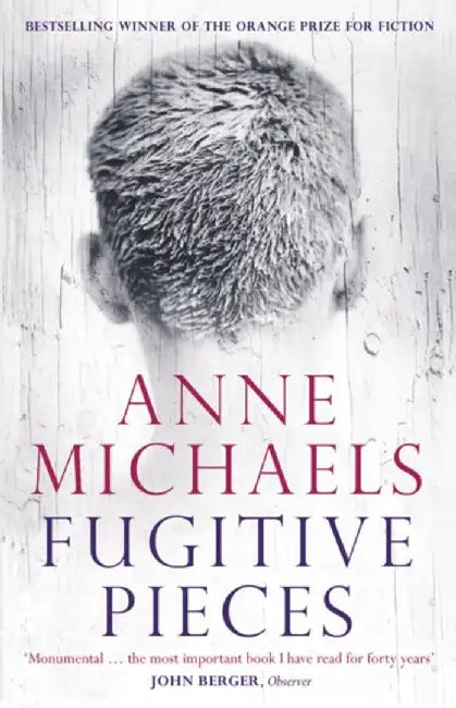Fugitive Pieces by Anne Michaels