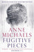 Fugitive Pieces by Anne Michaels