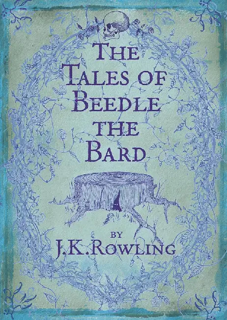 The Tales of Beedle the Bard by J.K. Rowling