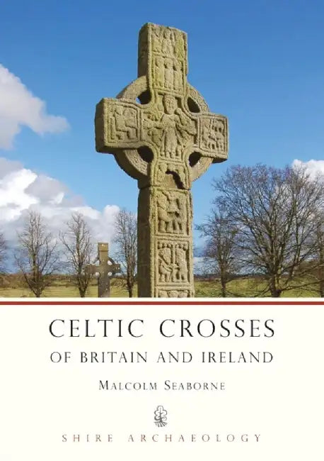 Celtic Crosses of Britain and Ireland by Malcolm Seaborne