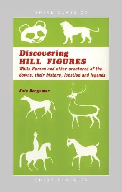 Discovering Hill Figures by Kate Bergamar