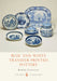 Blue and White Transfer-Printed Pottery by Robert Bickers