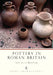 Pottery in Roman Britain by Guy de la Bedoyere