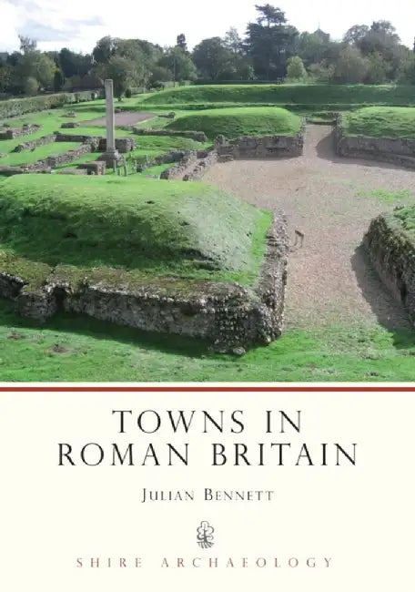 Towns in Roman Britain by Evan B. Howard