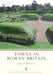 Towns in Roman Britain by Evan B. Howard