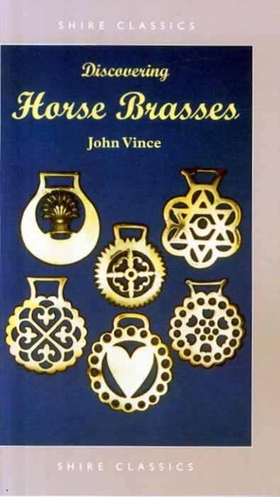 Discovering Horse Brasses by Bill O'Connor