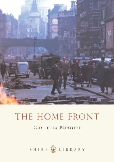 The Home Front by Guy de la Bedoyere