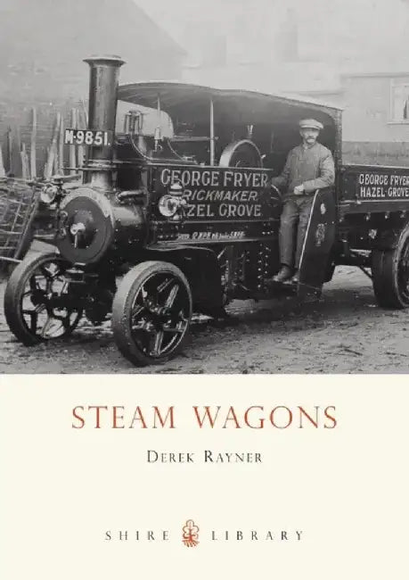 Steam Wagons by Derek A. Rayner