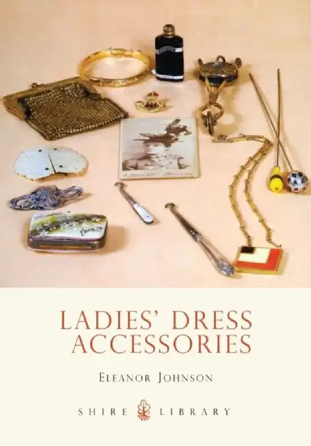 Ladies’ Dress Accessories by Eleanor Johnson