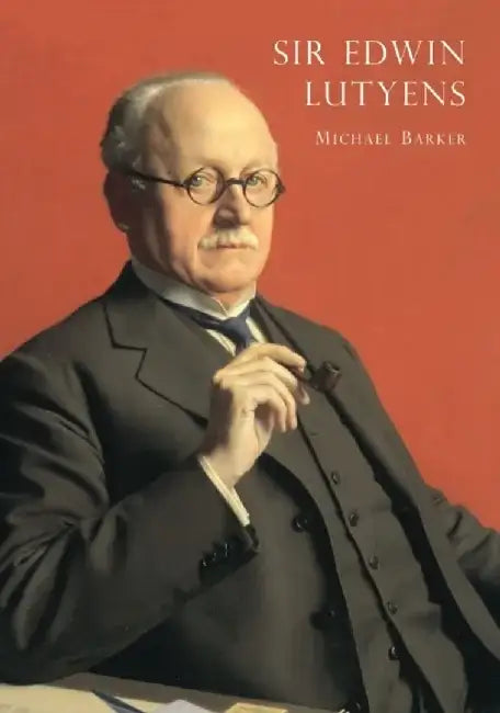 Sir Edwin Lutyens by Michael Barker