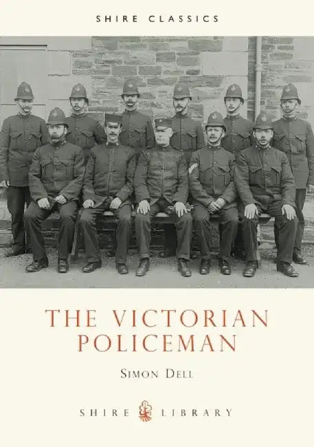 The Victorian Policeman by Simon Patrick Dell