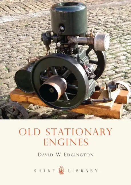 Old Stationary Engines by D.W. Edgington