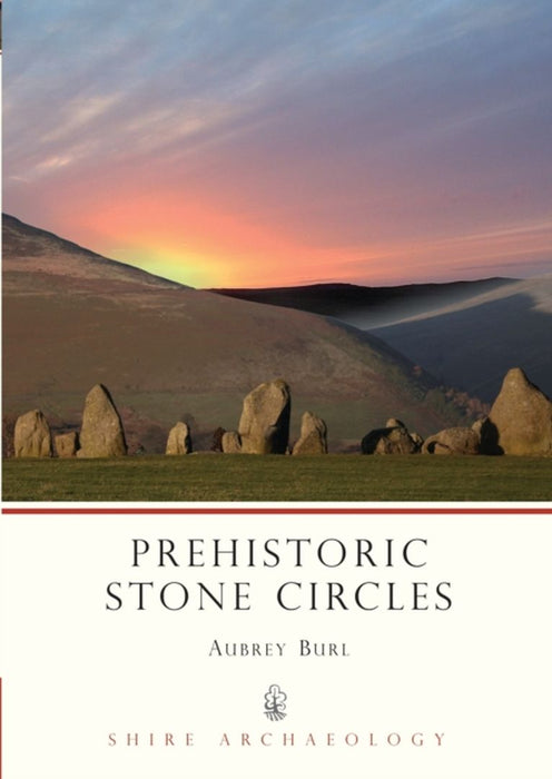 Prehistoric Stone Circles by Alan Godfrey