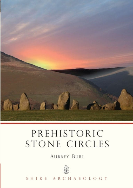 Prehistoric Stone Circles by Alan Godfrey