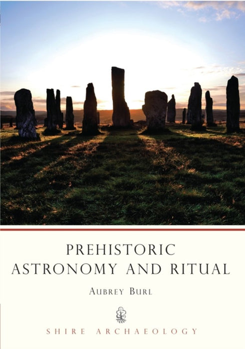 Prehistoric Astronomy and Ritual by Jill Rayner