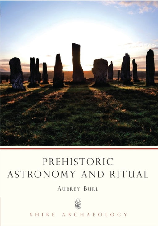 Prehistoric Astronomy and Ritual by Jill Rayner