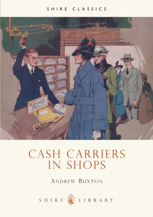 Cash Carriers in Shops by Andrew Buxton