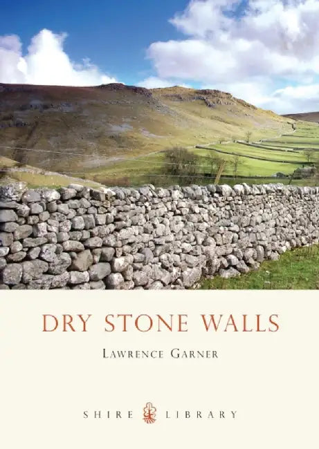 Dry Stone Walls by Lawrence Garner