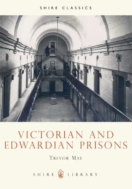 Victorian and Edwardian Prisons by Fujino Omori