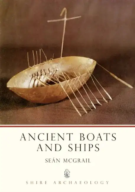 Ancient Boats and Ships by Lawrence S. S. Wrightsman