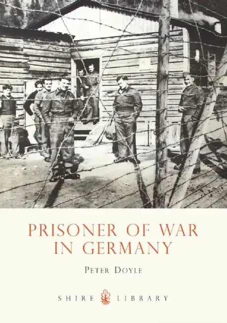Prisoner of War in Germany by Peter Doyle