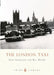 The London Taxi by G.N. Georgano
