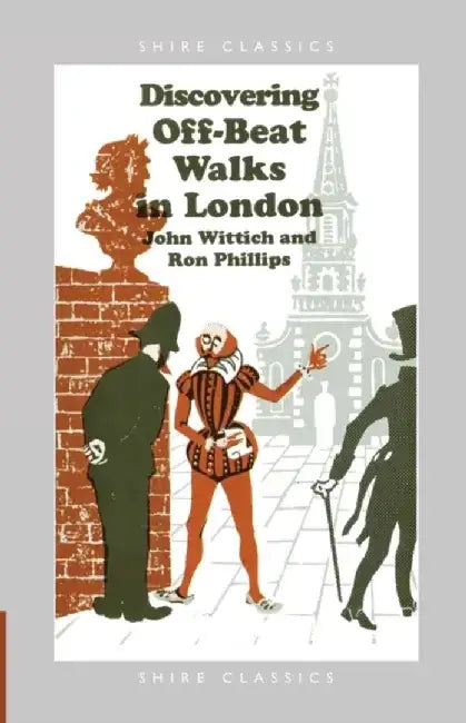 Discovering Off-beat Walks in London by Miriam Silverberg
