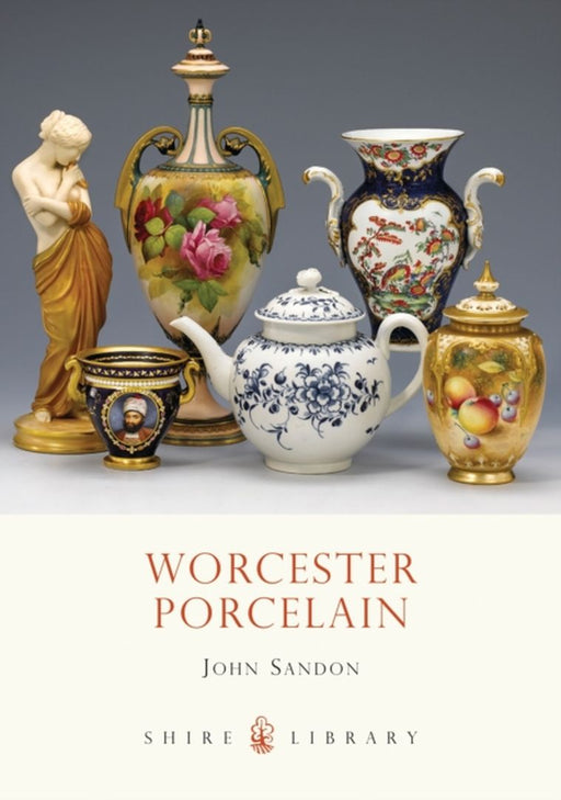 Worcester Porcelain by John Sandon