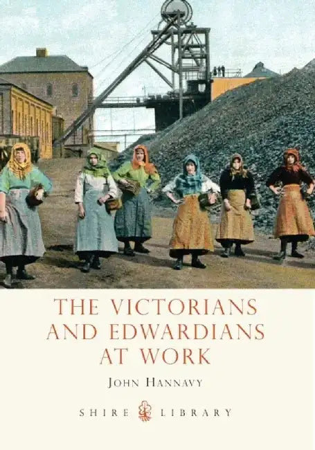 The Victorians and Edwardians at Work by Dr Andrew (University of Glasgow, UK) Radford