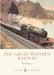 The Great Western Railway by Tim Bryan