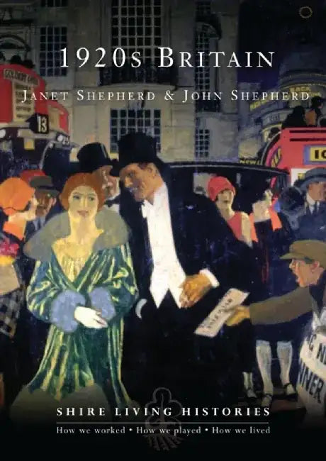1920s Britain by John Shepherd