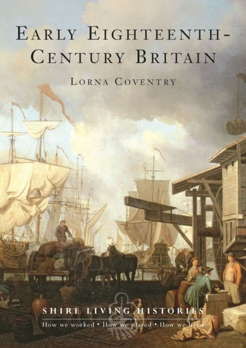 Early Eighteenth-Century Britain: 1700-39 by Lorna Coventry