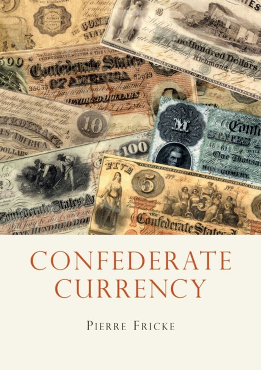Confederate Currency by Pierre Fricke