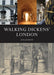 Walking Dickens' London by Lee Jackson
