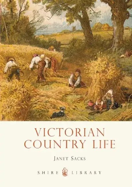 Victorian Country Life by Janet Sacks