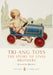 Tri-Ang Toys: The Story of Lines Brothers by Kenneth Brown