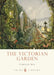 The Victorian Garden by Caroline Ikin